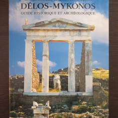 GHID TURISTIC DELOS - MYKONOS Guide Historique et Archeologique (limba franceza)