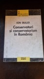Conservatori si conservatorism in Romania - Ion Bulei