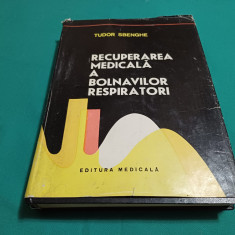 RECUPERAREA MEDICALĂ A BOLNAVILOR RESPIRATORI / TUDOR SBENGHE /1983 *