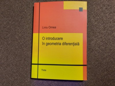 LIVIU ORNEA O INTRODUCERE IN GEOMETRIA DIFERENTIALA foto