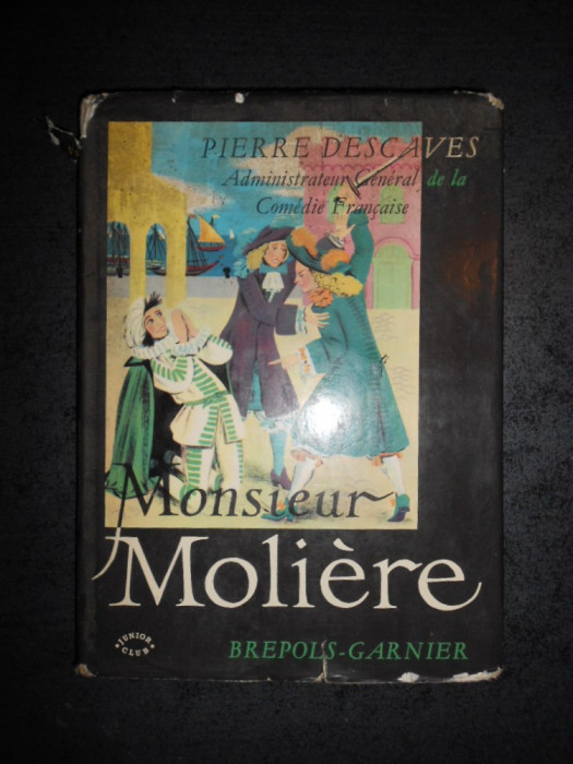 PIERRE DESCAVES - MONSIEUR MOLIERE (1958, illustrations de Tjienke Dagnelie)