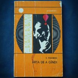 Cumpara ieftin ARTA DE A GANDI / GINDI - E. FISCHBEIN - ORIZONTURI