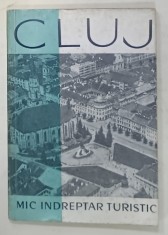 CLUJ SI IMPREJURIMILE SALE , MIC INDREPTAR TURISTIC , text de A.E. BACONSKY , 1963 foto