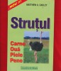 Strutul: Carne, Oua, Piele, Pene - Matthew A. Cauley, Alex-Alex 2001, Carte Agricultura, 20x13cm