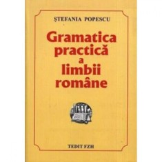 Gramatica practica a limbii romane 2008 - Stefania Popescu