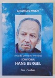 ARCADA GERMANO - ROMANA , SCRIITORUL HANS BERGEL de GHEORGHE MUSAT , 2020