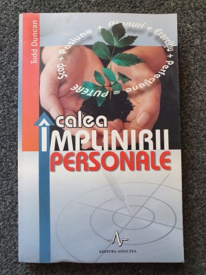 CALEA IMPLINIRII PERSONALE - Todd Duncan foto