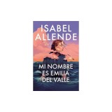 Mi Nombre Es Emilia del Valle / My Name Is Emilia del Valle