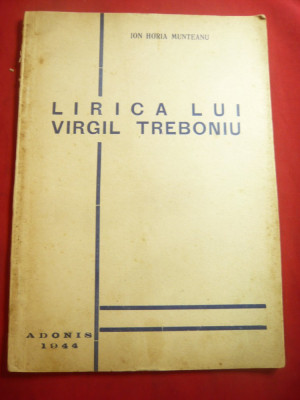 Ion Horia Munteanu- Lirica lui Virgil Treboniu - Ed.Adonis 1944 ,23 pag foto