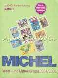 Michel Europa Katalog Band 1: West-Mitteleuropa 2004/2005, Germana, Colectie, ISBN 3878586760