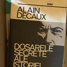 “Dosarele secrete ale istoriei” - Alain Decaux