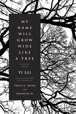 My Name Will Grow Wide Like a Tree: Selected Poems foto