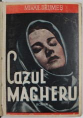 CAZUL MAGHERU , roman de MIHAIL DRUMES , 1943