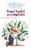Dupa fapta si rasplata. Povestiri crestine pentru copii - Editura Supergraph