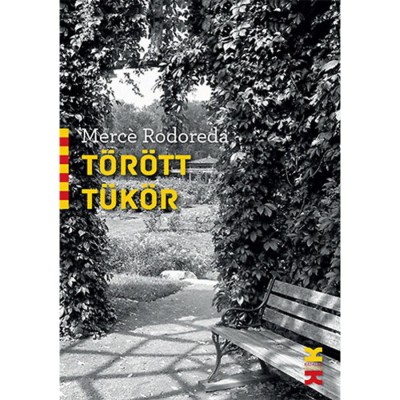 T&amp;ouml;r&amp;ouml;tt t&amp;uuml;k&amp;ouml;r - Merc&amp;eacute; Rodoreda foto