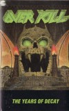 Overkill - The Years Of Decay, Caseta audio