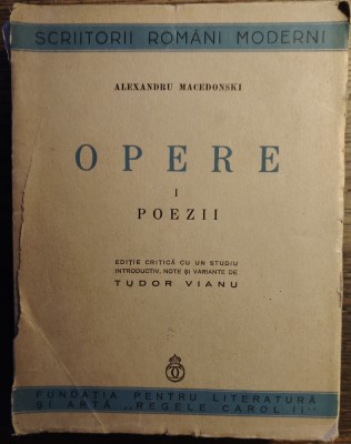 Alexandru Macedonski - Opere I Poezii (ed. Tudor Vianu) foto