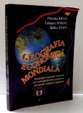 GEOGRAFIA ECONOMICA MONDIALA de FLORINA BRAN...ILDIKO IOAN , 1996