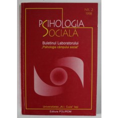 PSIHOLOGIA SOCIALA, BULETINUL LABORATORULUI &#039; PSHILOGIA CAMPULUI SOCIAL &#039; NR. 2 , 1998