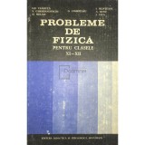 Gh. Vladuca - Probleme de fizica pentru clasele XI-XII (Editia: 1983)
