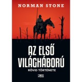 Az első vil&aacute;gh&aacute;bor&uacute; r&ouml;vid t&ouml;rt&eacute;nete - Norman Stone