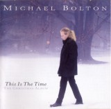 CD Michael Bolton &ndash; This Is The Time - The Christmas Album (EX)