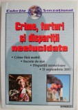 Crime, Furturi si Disparitii Neelucidate - Carti Spiritualitate si Ezoterism, Mistere