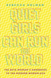 Quiet Girls Can Run the World | Rebecca Holman, 2019