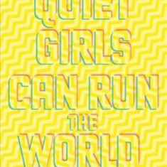 Quiet Girls Can Run the World | Rebecca Holman