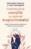 Controleaza-ti emotiile cu ajutorul magnetismului - ForYou