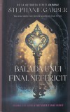 Stephanie Garber - A fost odata o inima franta, volumul 2: Balada unui final