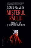 Misterul răului. Benedict XVI și sf&acirc;rșitul veacurilor
