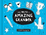 Why You're So Amazing, Grandpa: A Book Made by Me