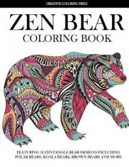 Zen Bear Coloring Book: Featuring 32 Zentangle Bear Designs Including Polar Bears, Koala Bears, Brown Bears and More foto