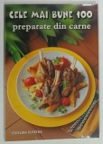 CELE MAI BUNE 100 PREPARATE DIN CARNE , 2006