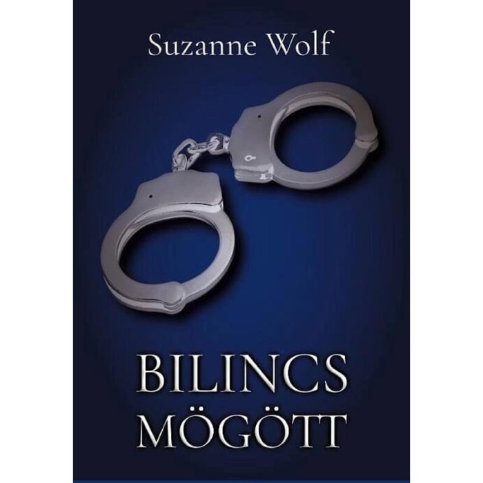 Bilincs m&ouml;g&ouml;tt - Suzanne Wolf