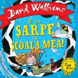 Cumpara ieftin E un șarpe &icirc;n școala mea! - David Walliams