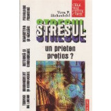 Stresul - un prieten pretios?