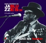 Cumpara ieftin John Lee Hooker. Seria Mari cantareti de Jazz si Blues. Volumul 20/***, Litera