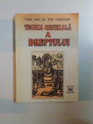 TEORIA GENERALA A DREPTULUI de ION CRAIOVAN, 1997 foto