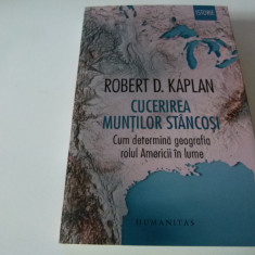Cucerirea muntilor stincosi - Robert D. Kaplan