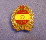 Insigna fotbal - DINAMO BUCURESTI (Aniversare 30 de ani 1948/1978)