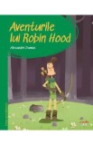 Aventurile lui Robin Hood. Prima mea biblioteca - Alexandre Dumas