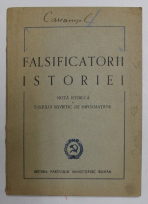 FALSIFICATORII ISTORIEI , NOTA ISTORICA A BIROULUI SOVIETIC DE INFORMATIUNI , 1948 foto