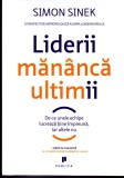 AS - SIMON SINEK - LIDERII MANANCA ULTIMII, DE CE UNELE ECHIPE LUCREAZA BINE IMPREUNA, IAR ALTELE NU