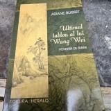 Ultimul tablou al lui Wang Wei. Povestiri de traire - Ariane Buisset