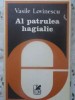 Al Patrulea Hagialac - Vasile Lovinescu, Cartea Romaneasca 1981, Carte Crestinism, 162 Pagini