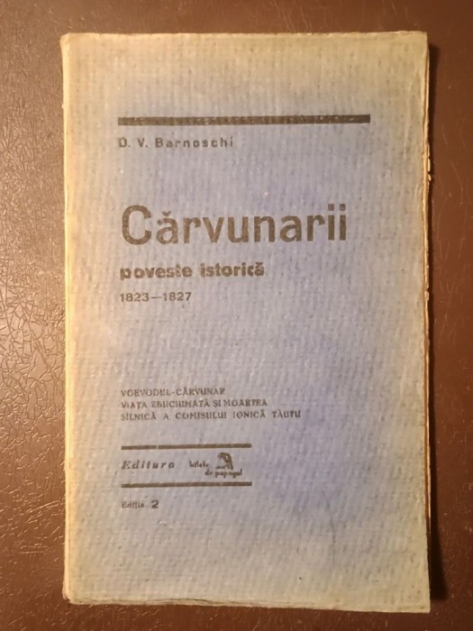 D. V. Barnoschi - Cărvunarii: poveste istorică 1823-1827 (ediția 2; 1928)