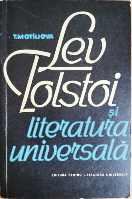 Lev Tolstoi si literatura universala - T. Motiliova