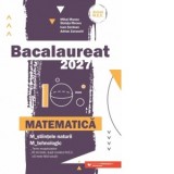 Bacalaureat 2027. Matematica. M_stiintele-naturii, M_tehnologic. Teme recapitulative. 40 de modele de teste, dupa modelul M.E. (10 teste fara solutii)